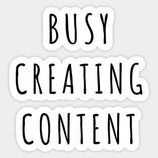 Busy Creating Content Sticker